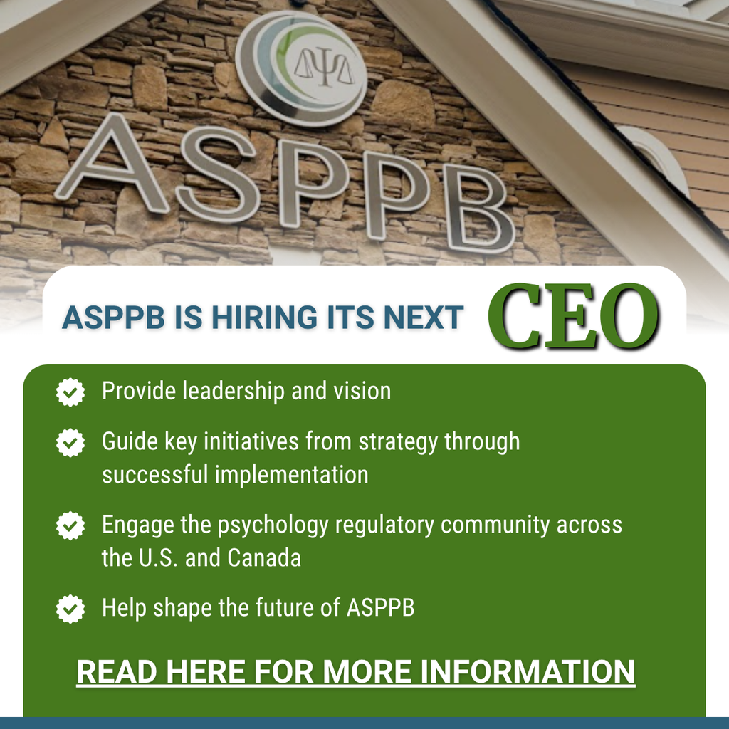 ASPPB is hiring its next CEO

Provide leadership and vision

Guide key initiatives from strategy through successful implementation

Engaged the psychology regulatory community across the U.S. and Canada

Help shape the future of ASPPB

Read here for more information